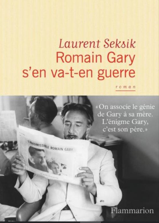 ROMAIN GARY S'EN VA-T-EN GUERRE de Laurent Seksik