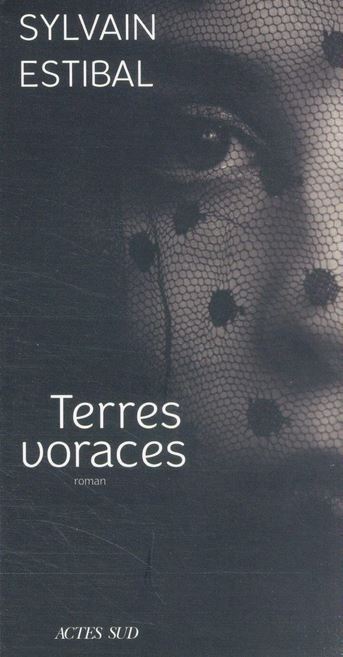 Terres voraces de Sylvain Estibal