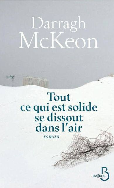 TOUT CE QUI EST SOLIDE SE DISSOUT DANS L'AIR de Darragh McKeon