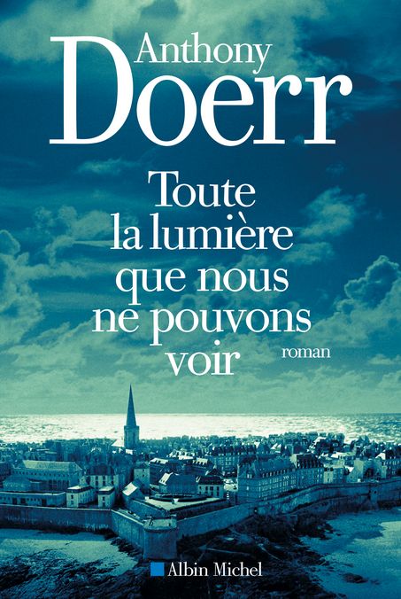 Toute la lumière que nous ne pouvons voir de Anthony Doerr