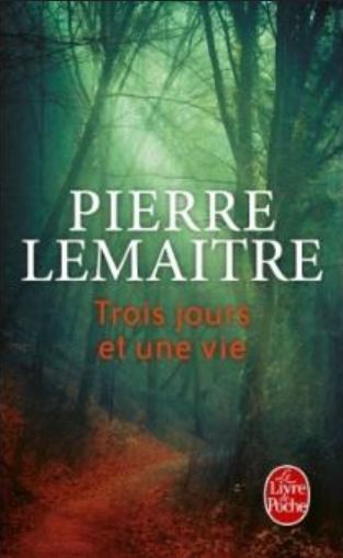 Trois jours et une vie de Pierre Lemaitre