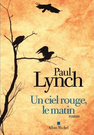 UN CIEL ROUGE, LE MATIN  de Paul Lynch