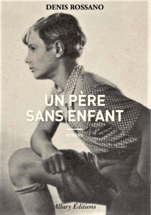 UN PERE SANS ENFANT de Denis Rossano