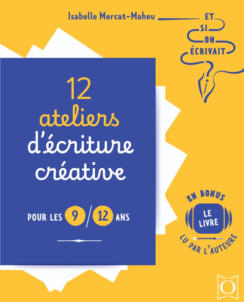 LIVRE 12 ateliers d'écriture créative 9-12 ans