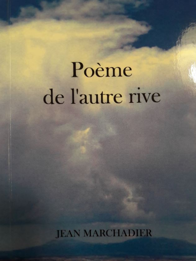 POEME DE L'AUTRE RIVE de Jean Marchadier