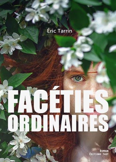 FACETIES ORDINAIRES de Eric Tarrin