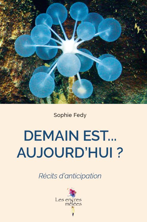 LIVRE Demain est... aujourd'hui ?