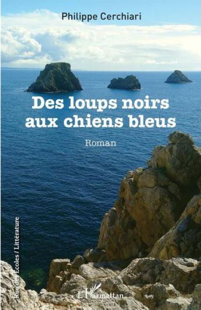 Des loups noirs aux chiens bleus de Philippe Cerchiari