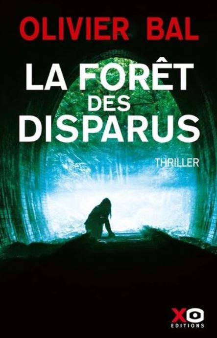 La forêt des disparus de Olivier Bal