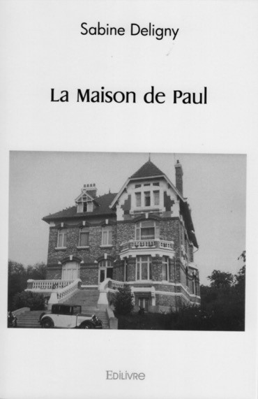 LA MAISON DE PAUL de Sabine Deligny