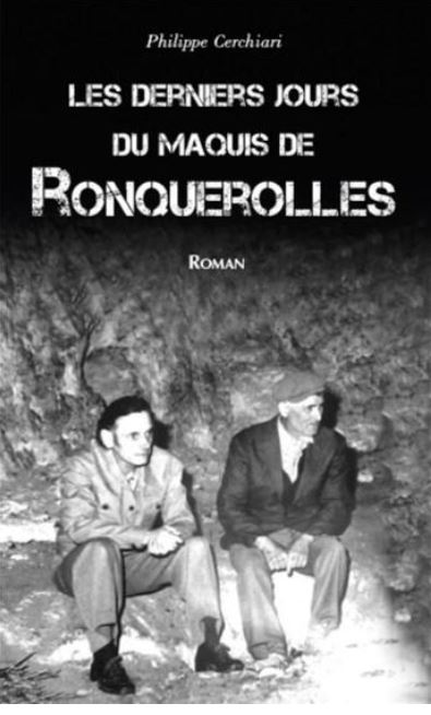 Les derniers jours du maquis de Ronquerolles de Philippe Cerchiari