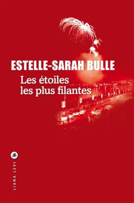 Estelle-Sarah Bulle les étoiles les plus filantes