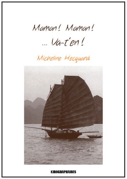 maman ! maman !va-t'en ! de Micheline Hecquard
