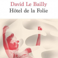 Hôtel de la Folie de David Le Bailly