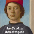 Le Jardin des simples : Philippe Cerchiari, le romancier de Montmorency, nous emmène dans l'Italie de la Renaissance… Jubilatoire !