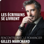 Les écrivains se livrent : rencontre avec Gilles Marchand pour son premier roman Le soldat désaccordé