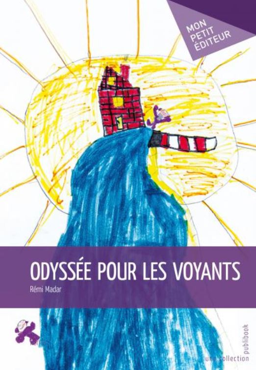 L'ODYSSEE POUR LES VOYANTS de Rémi Madar