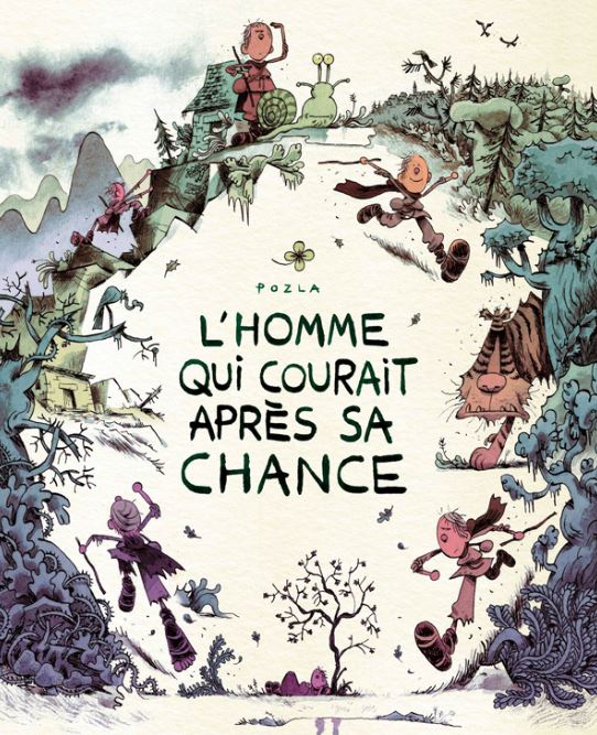 Pozla : L'homme qui courait après sa chance