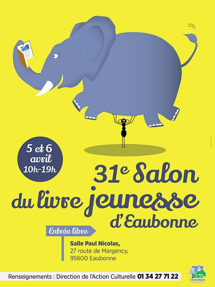 Salon du livre jeunesse d'Eaubonne - Samedi 5 et dimanche 6 avril 2014 - horaires et programme