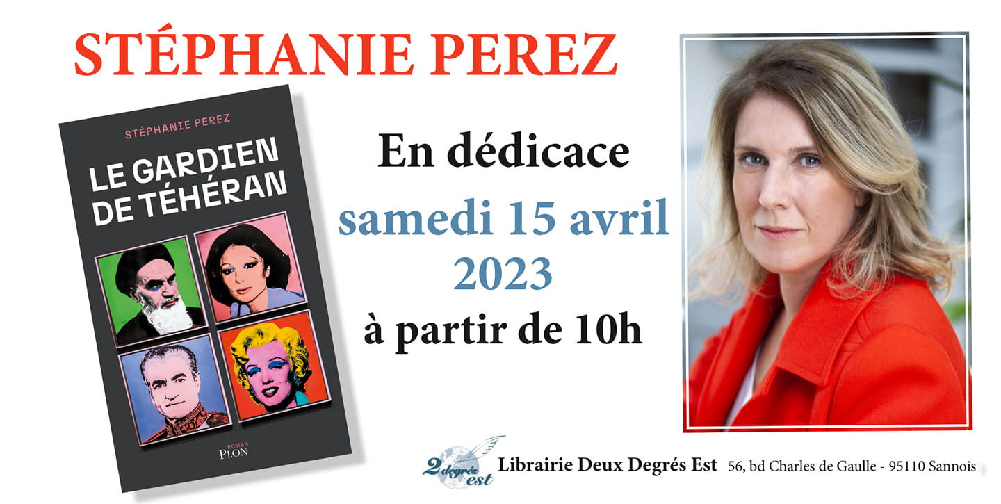 Dédicaces de Stéphanie Perez - Le gardien de Téhéran