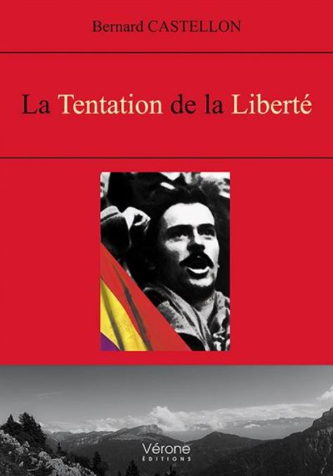 LA TENTATION DE LA LIBERTE de Bernard Castellon