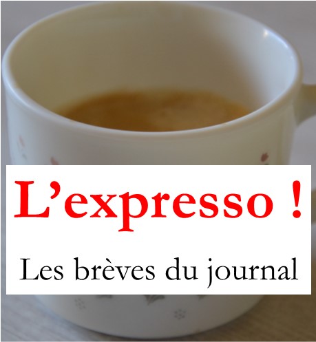 L'EXPRESSO les brèves du Journal de François