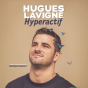 Humour avec Hugues Lavigne&nbsp;: Hyperactif (saison culturelle)
