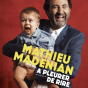 Humour avec Mathieu Madenian&nbsp;: A pleurer de rire (saison culturelle)