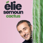 Humour avec Elie Semoun : Cactus (saison culturelle)