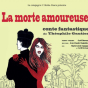 Th&eacute;&acirc;tre&nbsp;: La morte amoureuse de Th&eacute;ophile Gautier (saison culturelle)