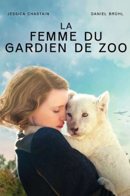 FILM La femme du gardien de zoo