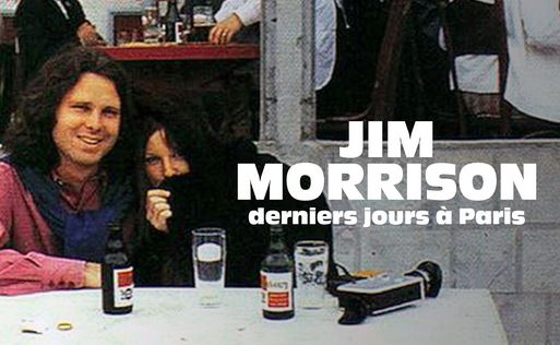 DOCUMENTAIRE Jim Morrison derniers jours à Paris