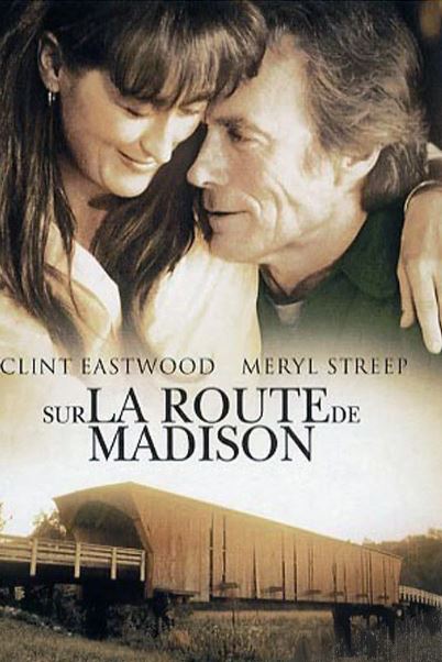 SUR LA ROUTE DE MADISON de Clint Eastwood