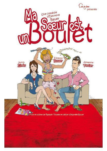 MA SOEUR EST UN BOULET Théâtre