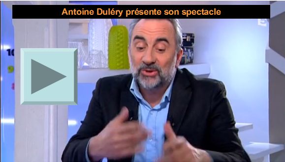 ANTOINE DULERT PRESENTE SON SPECTACLE