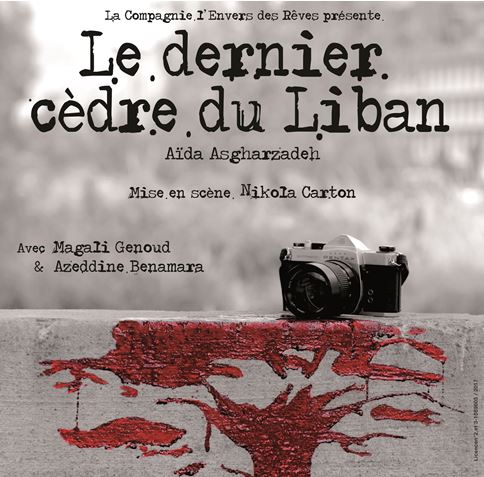 Théâtre : LE DERNIER CEDRE DU LIBAN