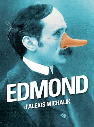 EDMOND d'Alexis Michalik