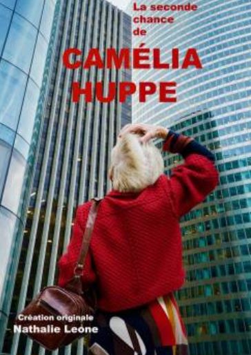 SPECTACLE Le seconde chance de Camélia Huppe