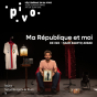 Théâtre : Ma République et moi
