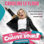 One man show de Caroline Le Flour : La chauve sourit