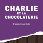 Théâtre : Charlie et la chocolaterie