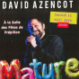 Humour avec David Azencot&nbsp;: Mature