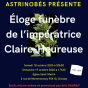 Spectacle : L'Eloge funèbre de l'impératrice Claire-Heureuse