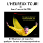 Spectacle&nbsp;: L'heureux tour&nbsp;! de Jean-Fran&ccedil;ois Balerdi