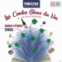Théâtre : Les contes bleus du vin avec Denis Segonds (le spectacle suivi d'un buffet/dégustation de vins)
