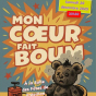 Th&eacute;&acirc;tre&nbsp;: Mon c&oelig;ur fait boum