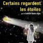 Théâtre : Certains regardent les étoiles