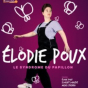 One woman show d'Elodie Poux : Le syndrome du papillon