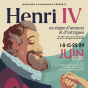 Spectacle historique : Henri IV un règne d'amours et d'intrigues par la troupe Leonardo et Compagnie