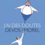 Théâtre : J'ai des doutes de et avec François Morel